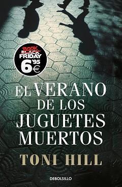 EL VERANO DE LOS JUGUETES MUERTOS (EDICIÓN BLACK FRIDAY) (INSPECTOR SALGADO 1) | 9788466354394 | HILL, TONI