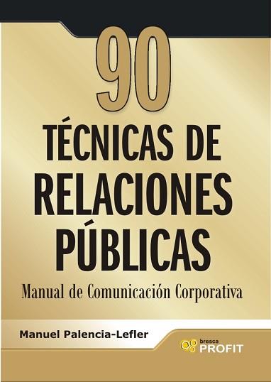 90 TECNICAS DE RELACIONES PUBLICAS | 9788493608446 | PALENCIA-LEFLER, MANUEL
