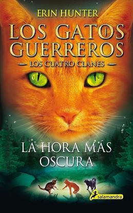 LOS GATOS GUERREROS | LOS CUATRO CLANES 6 - LA HORA MÁS OSCURA | 9788498385588 | HUNTER, ERIN