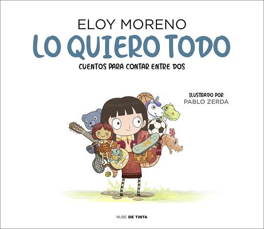 LO QUIERO TODO (COLECCIÓN CUENTOS PARA CONTAR ENTRE DOS) | 9788417605759 | MORENO, ELOY