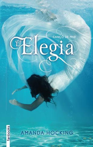 L'ELEGIA. CANÇO DE MAR 4 | 9788415745310 | AMANDA HOCKING