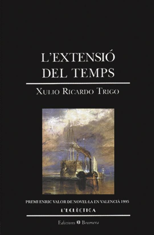 EXTENSIO DEL TEMPS, L' | 9788476602768 | RICARDO TRIGO, XULIO