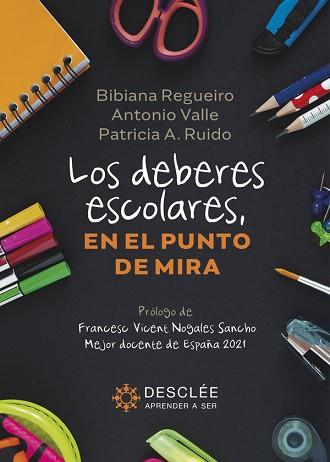 LOS DEBERES ESCOLARES, EN EL PUNTO DE MIRA | 9788433032102 | REGUEIRO FERNÁNDEZ, BIBIANA/VALLE ARIAS, ANTONIO/ALONSO RUIDO, PATRICIA