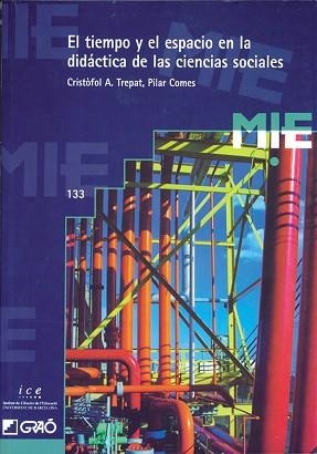 TIEMPO Y EL ESPACIO EN LA DIDACTICA DE LAS | 9788478271993 | TREPAT, CRISTOFOL A./ COMES, P.