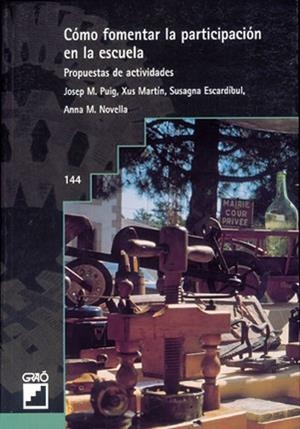 COMO FOMENTAR LA PARTICIPACION EN LA ESCUELA | 9788478272228 | PUIG, J.M./ MARTIN, X./ ESCARDIBUL, S./.