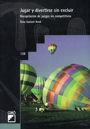 JUGAR Y DIVERTIRSE SIN EXCLUIR | 9788478272129 | GUITART ACED, ROSA M¦