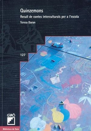 QUINZEMONS RECULL DE CONTES INTERCULTURALS | 9788478272587 | DURAN. TERESA