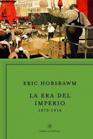 LA ERA DEL IMPERIO, 1875-1914 | 9788498925951 | ERIC HOBSBAWM