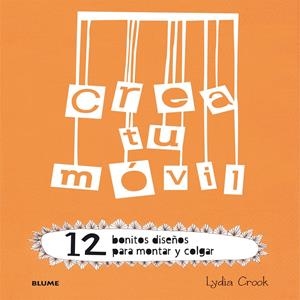 CREA TU MÓVIL | 9788498017915 | CROOK, LYDIA