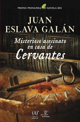 MISTERIOSO ASESINATO EN CASA DE CERVANTES | 9788467043969 | JUAN ESLAVA GALÁN