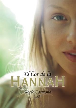 EL COR DE LA HANNAH | 9788424642501 | CARMONA, ROCÍO