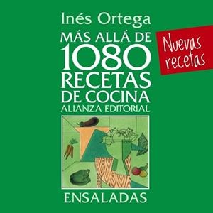 MÁS ALLÁ DE 1080 RECETAS DE COCINA. ENSALADAS | 9788420699073 | ORTEGA, INÉS