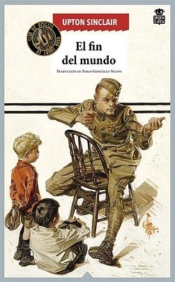 EL FIN DEL MUNDO | 9788494280535 | UPTON SINCLAIR