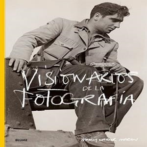 VISIONARIOS DE LA FOTOGRAF¡A | 9788498018097 | WARNER MARIEN, MARY