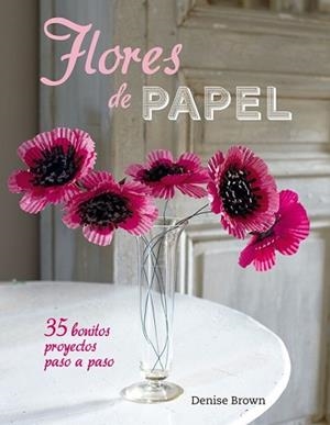 FLORES DE PAPEL | 9788415053545