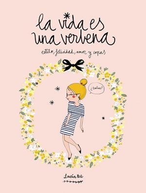 LA VIDA ES UNA VERBENA | 9788416177721 | LUCÍA BE