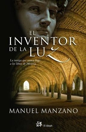 INVENTOR DE LA LUZ, EL | 9788476697290 | MANZANO PEREZ, MANUEL (1965- )