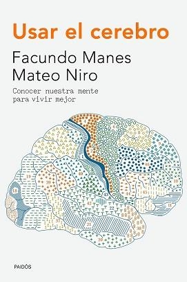 USAR EL CEREBRO | 9788449330858 | FACUNDO FRANCISCO MANES/MATEO NIRO
