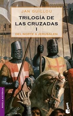 DEL NORTE A JERUSALEN (TRILOGIA DE LAS CRUZADAS I) | 9788408064886 | GUILLOU, JAN