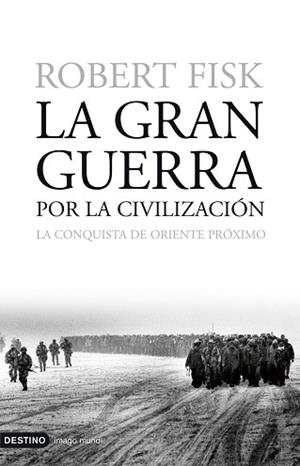 GRAN GUERRA POR LA CIVILIZACION, LA | 9788423337873 | FISK, ROBERT