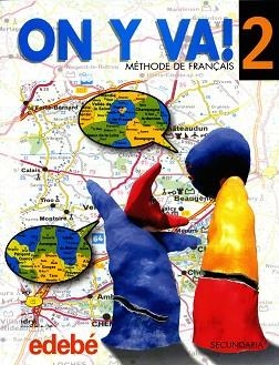 ON Y VA! 2 (FRANCES 2) | 9788423653799 | EDEBÉ, OBRA COLECTIVA