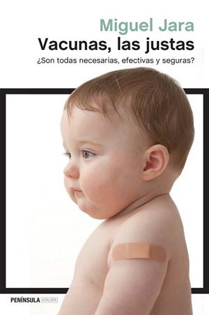 VACUNAS, LAS JUSTAS | 9788499423890 | MIGUEL JARA