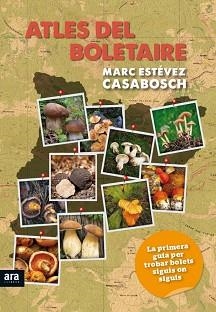 ATLES DEL BOLETAIRE | 9788494279997 | MARC ESTEVEZ CASABOSCH