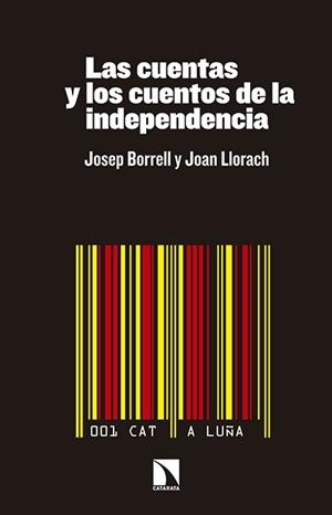 LAS CUENTAS Y LOS CUENTOS DE LA INDEPENDENCIA | 9788490970577 | JOSEP BORRELL