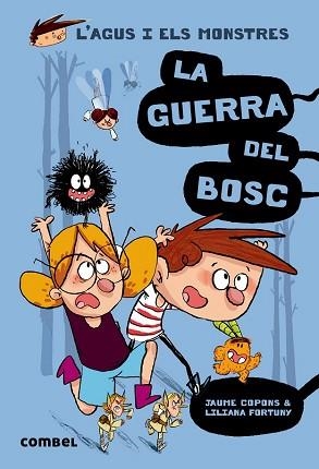 LA GUERRA DEL BOSC (AGUS I ELS MONSTRES 4) | 9788491010395 | COPONS RAMON, JAUME