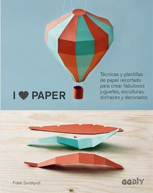 I LOVE PAPER | 9788425228575 | SUNDQVIST, FIDELI
