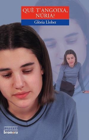QUÈ T¿ANGOIXA, NÚRIA? | 9788476601426 | GLORIA LLOBET BRANDT
