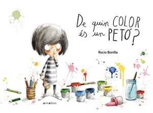 DE QUIN COLOR ÉS UN PETÓ? | 9788415975618 | BONILLA RAYA, ROCIO