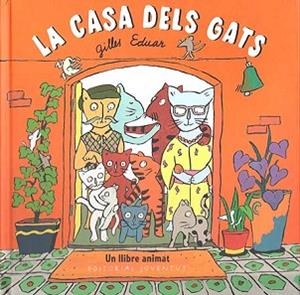 CASA DELS GATS, LA (UN LLIBRE ANIMAT | 9788426134806 | EDUAR, GILLES
