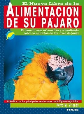ALIMENTACION DE SU PAJARO, EL NUEVO LIBRO DE LA | 9788430585496 | VRIENDS, PETRA M.