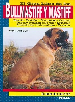 BULLMASTIFF Y MASTIFF, EL GRAN LIBRO DE LOS | 9788430587742 | LIMA-NETTO, CHISTINA DE