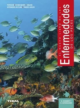 ENFERMEDADES DE LOS PECES, EL NUEVO LIBRO DE LAS | 9788430592630 | SCHUBERT, GOTTFRIED/ UNTERGASSER, DIETER
