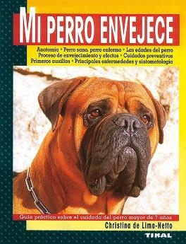 MI PERRO ENVEJECE - GUIA PRACTICA PARA EL CUIDADO | 9788430591046 | LIMA-NETTO, CHISTINA DE