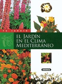 JARDIN EN EL CLIMA MEDITERRANEO, EL | 9788430595150 | SUSAETA, EQUIPO