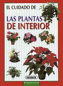 CUIDADO DE LAS PLANTAS DE INTERIOR, EL | 9788430595747 | SUSAETA, EQUIPO
