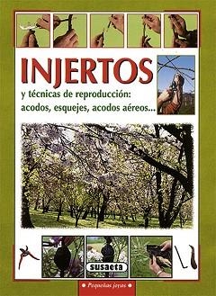 INJERTOS Y TECNICAS DE REPRODUCCION: ACODOS, | 9788430595716 | SUSAETA, EQUIPO