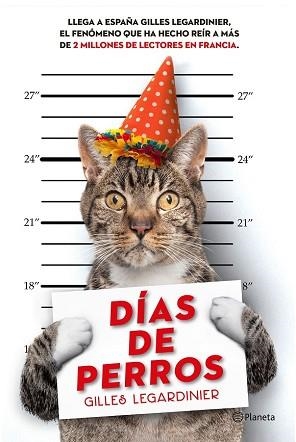 DÍAS DE PERROS | 9788408146544 | GILLES LEGARDINIER
