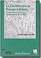 CONSTITUCION DE EUROPA A DEBATE, L : ESTUDIOS SOBRE EL COMPL | 9788484561965 | LOPEZ CASTILLO, ANTONIO