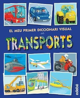 EL MEU PRIMER DICCIONARI DELS TRANSPORTS | 9788468315461 | VV.AA.