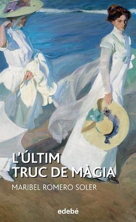 L´ULTIM TRUC DE MÀGIA | 9788468316123 | ROMERO SOLER, MARIBEL
