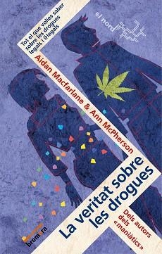 VERITAT SOBRE LES DROGUES, LA | 9788498240528 | MACFARLANE, AIDAN/MCPHERSON,AN