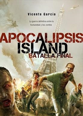 APOCALISIS ISLAND:BATALLA FINAL | 9788416436194 | GARCÍA, VICENTE