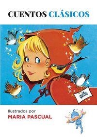 CUENTOS CLÁSICOS DE MARIA PASCUAL | 9788494426872 | MARIA PASCUAL
