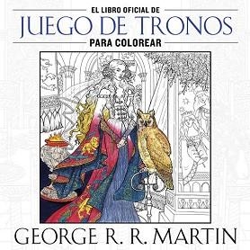 EL LIBRO OFICIAL DE JUEGO DE TRONOS PARA COLOREAR | 9788401016998 | MARTIN,GEORGE R. R.