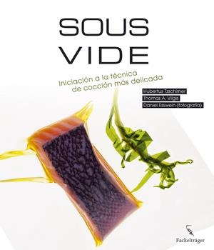 SOUS-VIDE | 9783771600181 | TZSCHIRNER, HUBERTUS/VILGIS, THOMAS A.