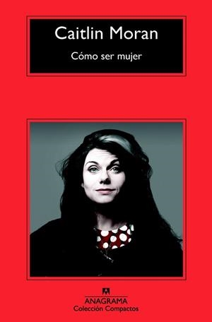 CÓMO SER MUJER | 9788433977717 | MORAN, CAITLIN